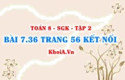 Bài 7.36 trang 56 Toán 8 Kết nối tri thức Tập 2
